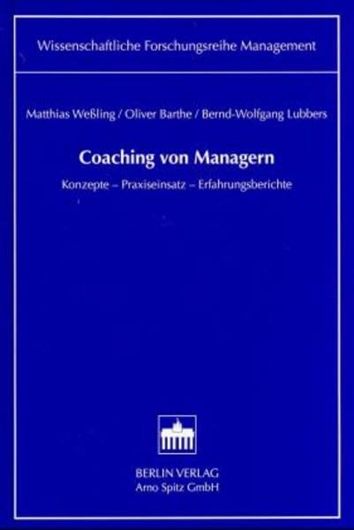 Coaching von Managern: Konzepte - Praxiseinsatz - Erfahrungsberichte (Wirtschaft/Einzeltitel) Law