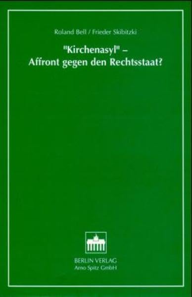 Kirchenasyl - Affront gegen den Rechtsstaat? Law