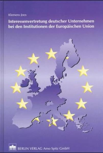 Interessenvertretung deutscher Unternehmen bei den Institutionen der Europäischen Union Law