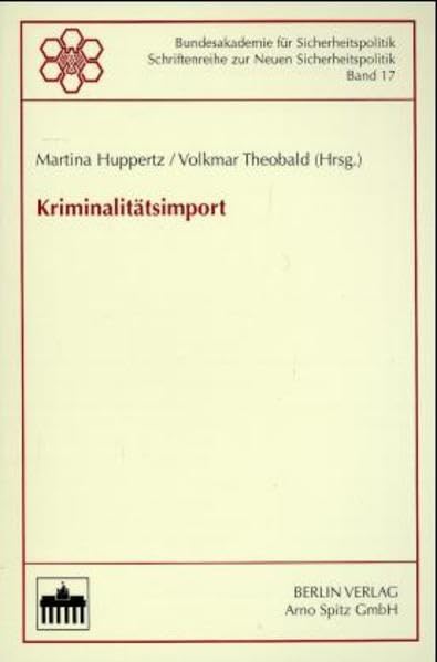 Kriminalitätsimport (Schriftenreihe zur Neuen Sicherheitspolitik) Law