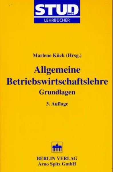 Allgemeine Betriebswirtschaftslehre: Grundlagen (Stud. oec. Lehrbücher) Law