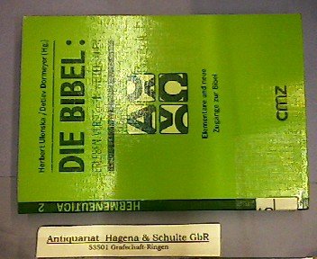 Die Bibel: Erleben, Verstehen, Weitersagen. Elementare und neue Zugänge zur Bibel Religion & Esotericism