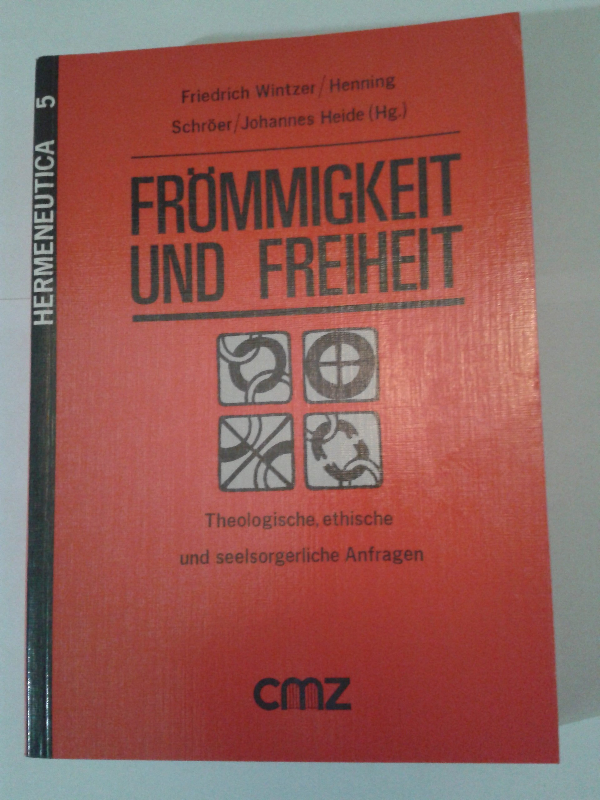 Frömmigkeit und Freiheit - Theologische, ethische und seelsorgerliche Anfragen Books