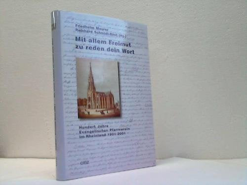 Mit allem Freimut zu reden dein Wort. Hundert Jahre Evangelischer Pfarrverein im Rheinland 1901-2001 Books