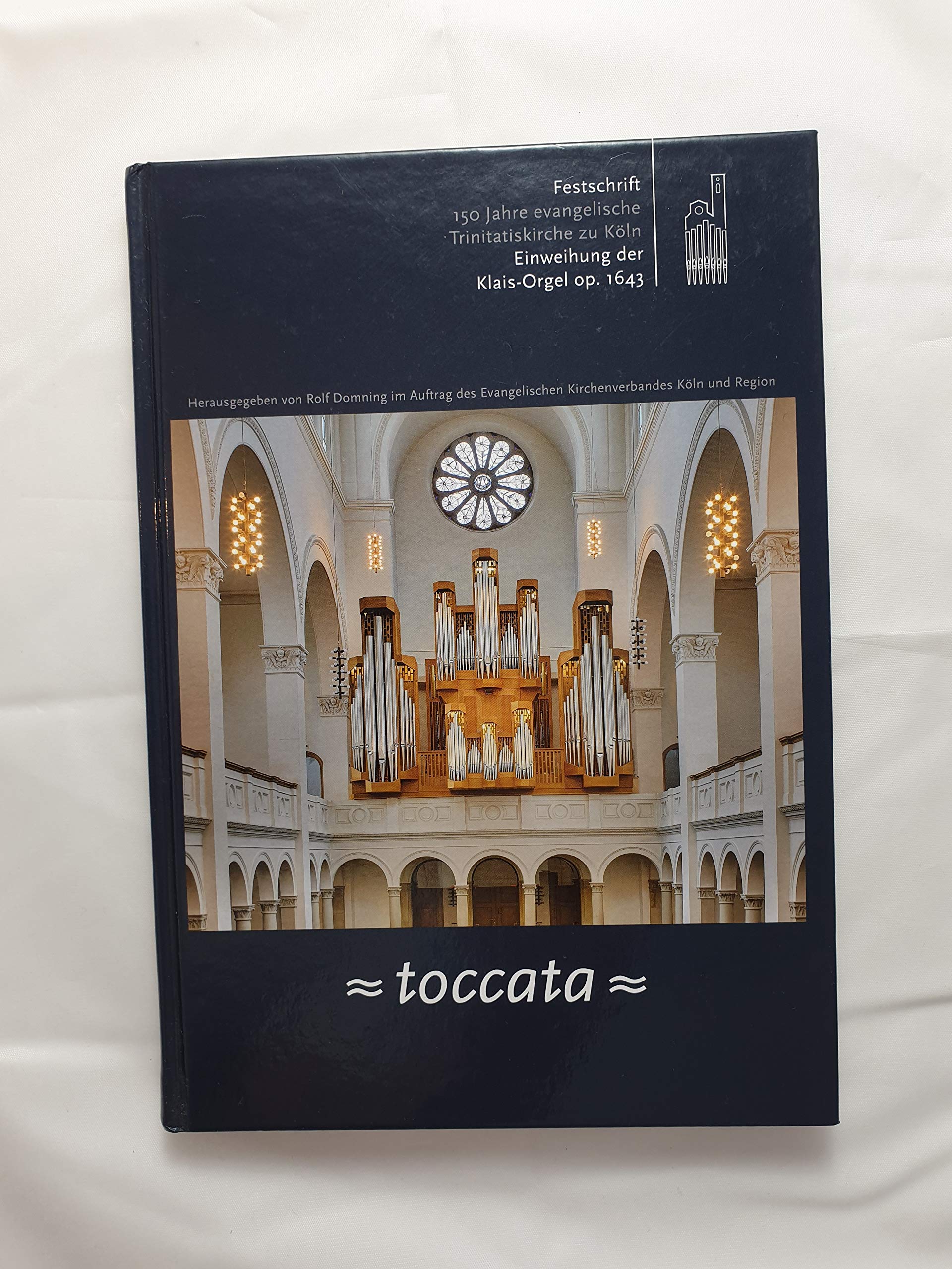 150 Jahre evangelische Trinitatiskirche zu Köln. Einweihung der Klais-Orgel op 643 Books