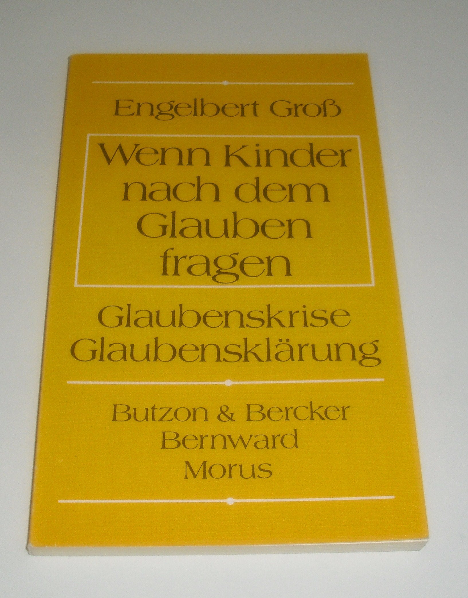 Wenn Kinder nach dem Glauben fragen. Glaubenskrise, Glaubensklärung Books