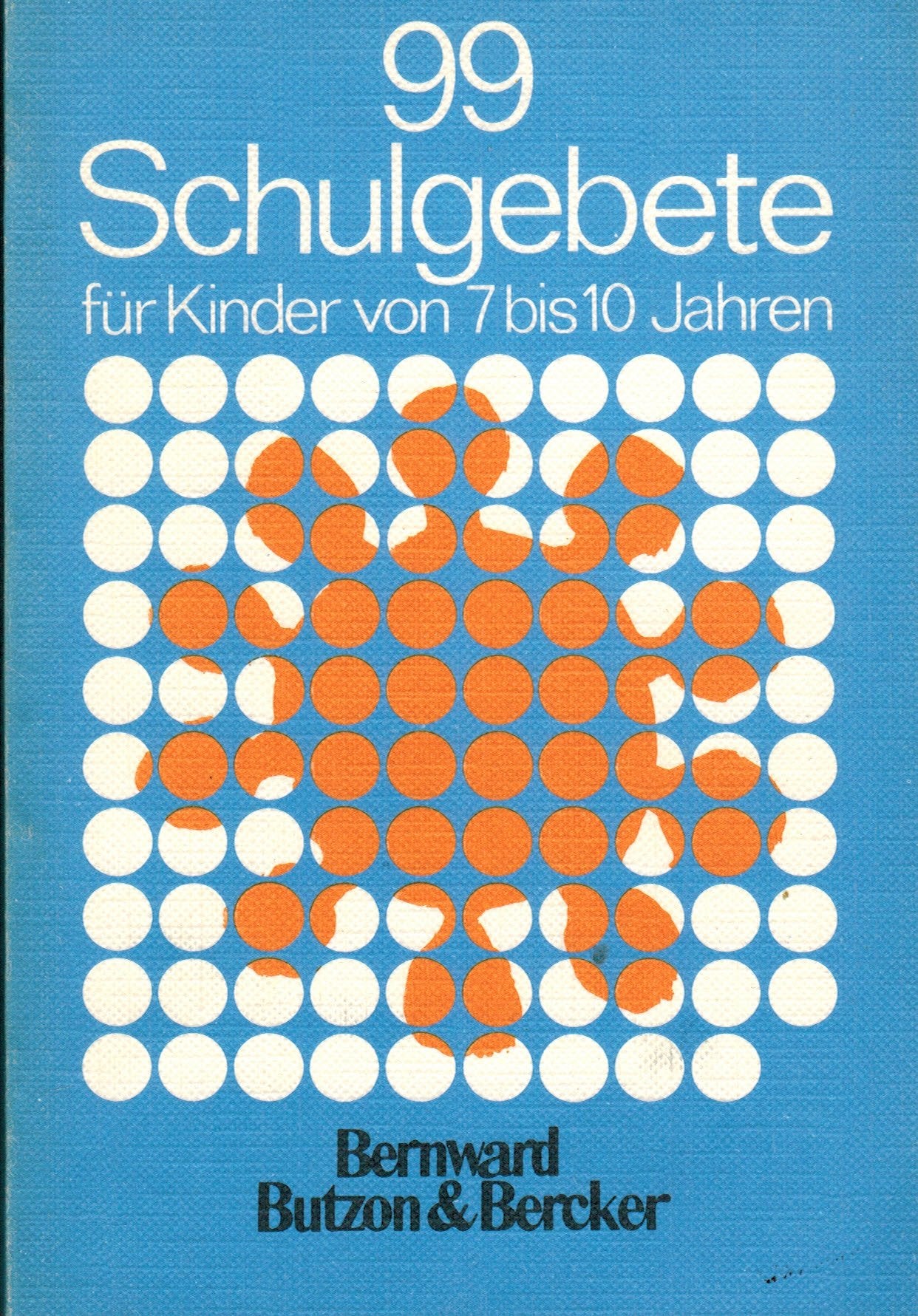 99 Schulgebete für Kinder von 7-10 Jahren Books