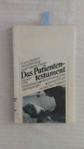 Das Patiententestament. Die ärztliche Entscheidung. Moraltheologische Überlegungen, Sterbehilfe als rechtliches Problem Books