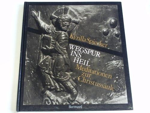 Wegspur ins Heil. Meditationen zur Christussäule Contemporary literature