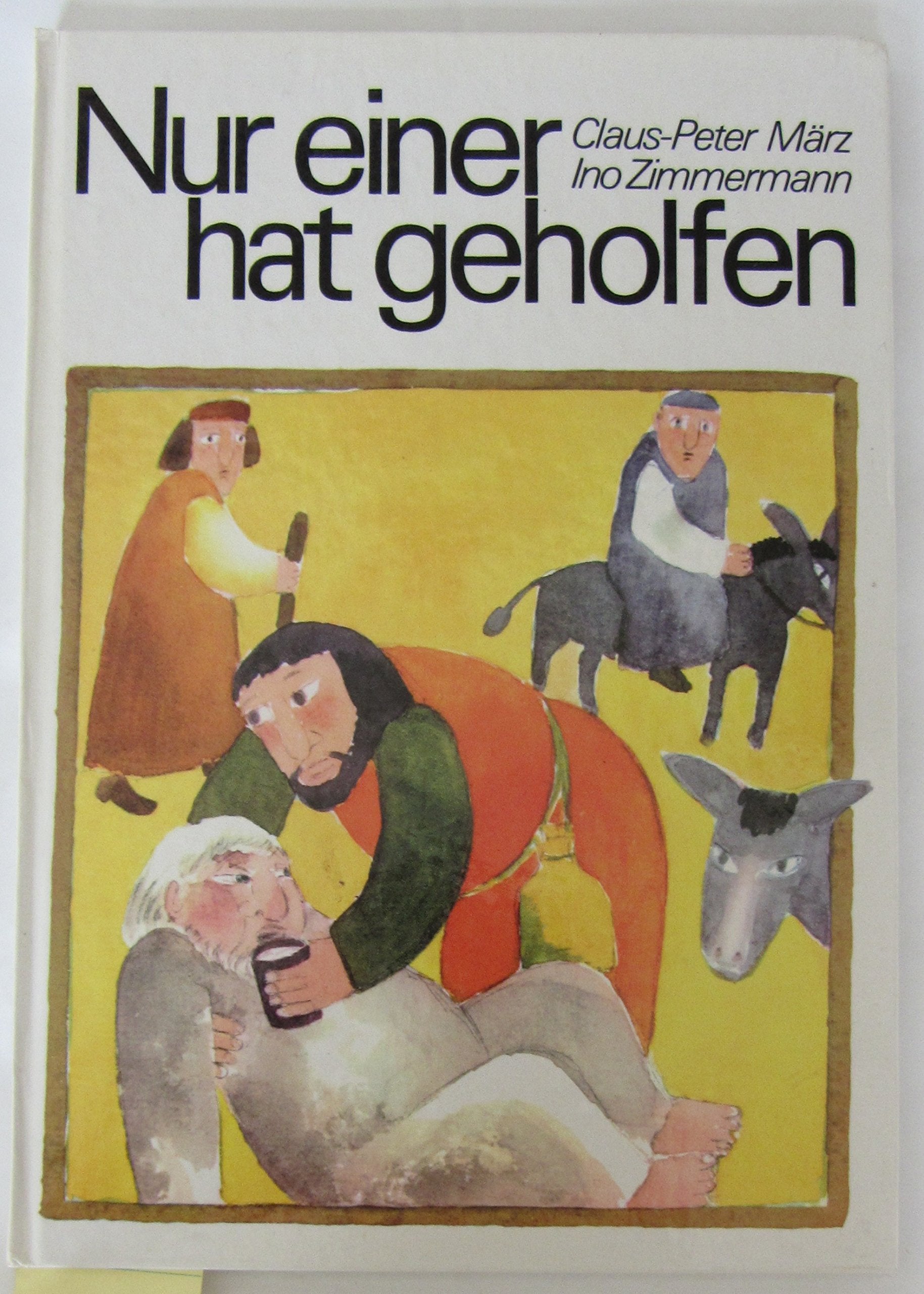 Nur einer hat geholfen. Ein biblisches Bilderbuch für Kinder book