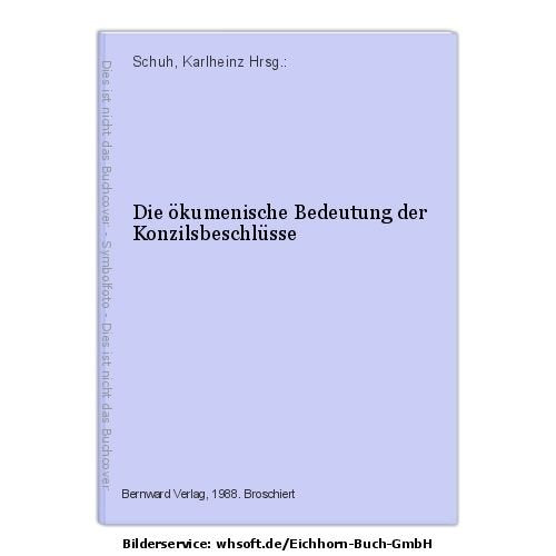 Die ökumenische Bedeutung der Konzilsbeschlüsse Politics & History