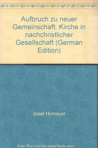 Aufbruch zu neuer Gemeinschaft. Kirche in nachchristlicher Gesellschaft Politics & History