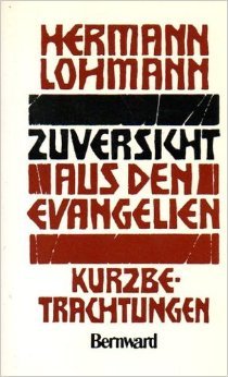 Zuversicht aus den Evangelien. Kurzbetrachtungen. Lesejahr B Books
