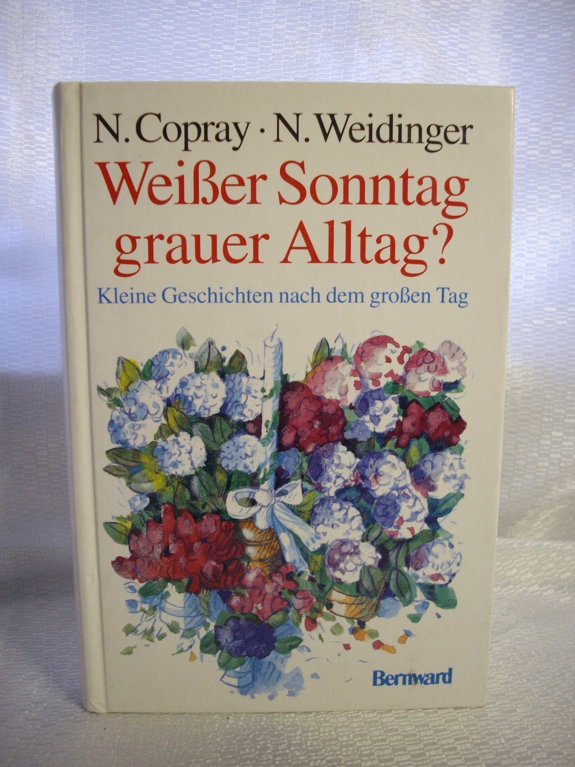 Weisser Sonntag - grauer Alltag: Kleine Geschichten nach dem grossen Tag Religion & Esotericism
