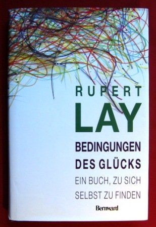 Bedingungen des Glücks. Ein Buch, zu sich selbst zu finden book