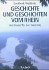 Geschichte und Geschichten vom Rhein Politics & History