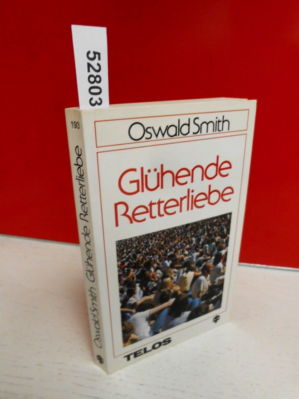 Glühende Retterliebe (TELOS - Taschenbücher) Religion & Esotericism