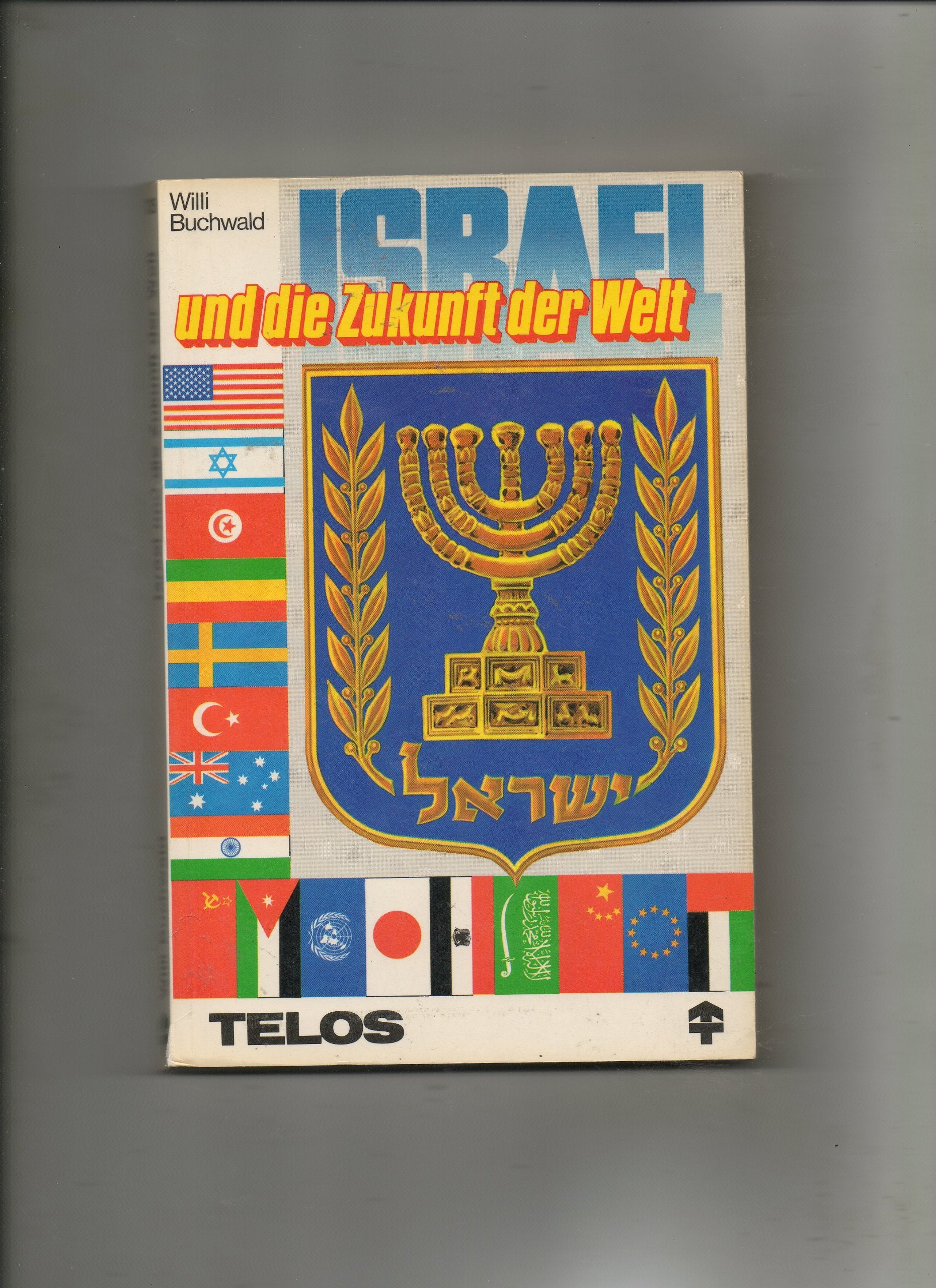 Israel und die Zukunft der Welt (TELOS - Paperbacks) Politics & History
