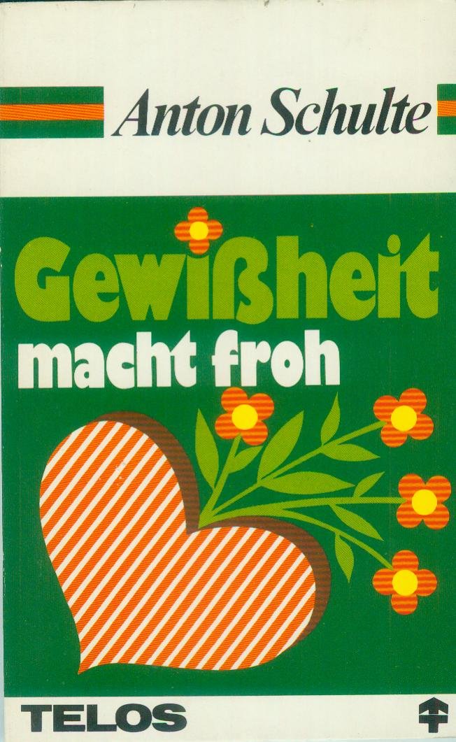 Gewissheit macht froh (TELOS - Sonderausgaben) Religion & Esotericism