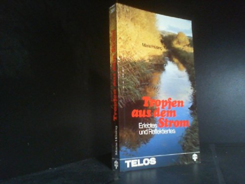 Tropfen aus dem Strom (Erlebtes und Reflektiertes) Books