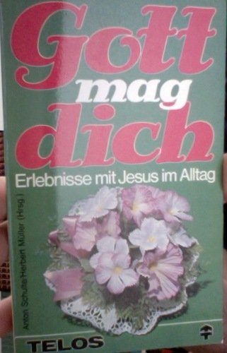 Gott mag dich: Erlebnisse mit Jesu im Alltag (TELOS - Taschenbücher) Books