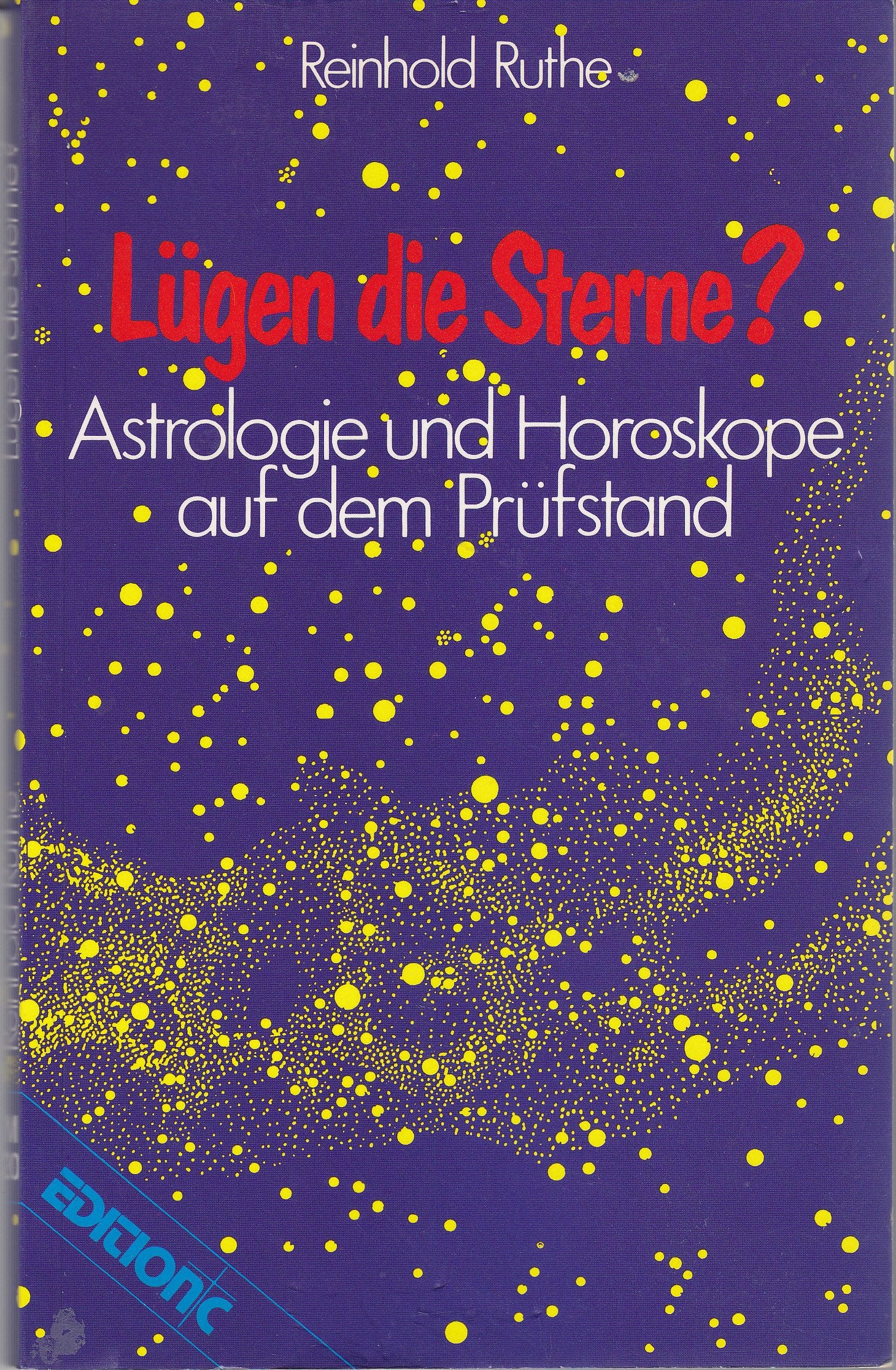 Lügen die Sterne?: Astrologie und Horoskope auf dem Prüfstand (Edition C - M) Religion & Esotericism