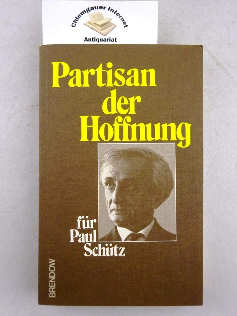 Partisan der Hoffnung: Beiträge für Paul Schütz Books