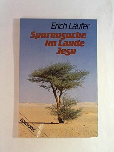 Spurensuche im Lande Jesu: Biblische Betrachtungen (Edition C - C) Books