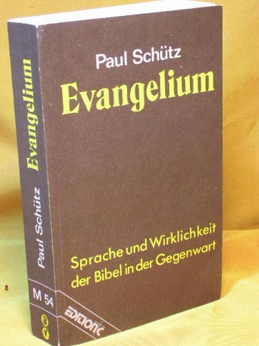 Evangelium: Sprache und Wirklichkeit der Bibel in der Gegenwart (Edition C - M) Religion & Esotericism