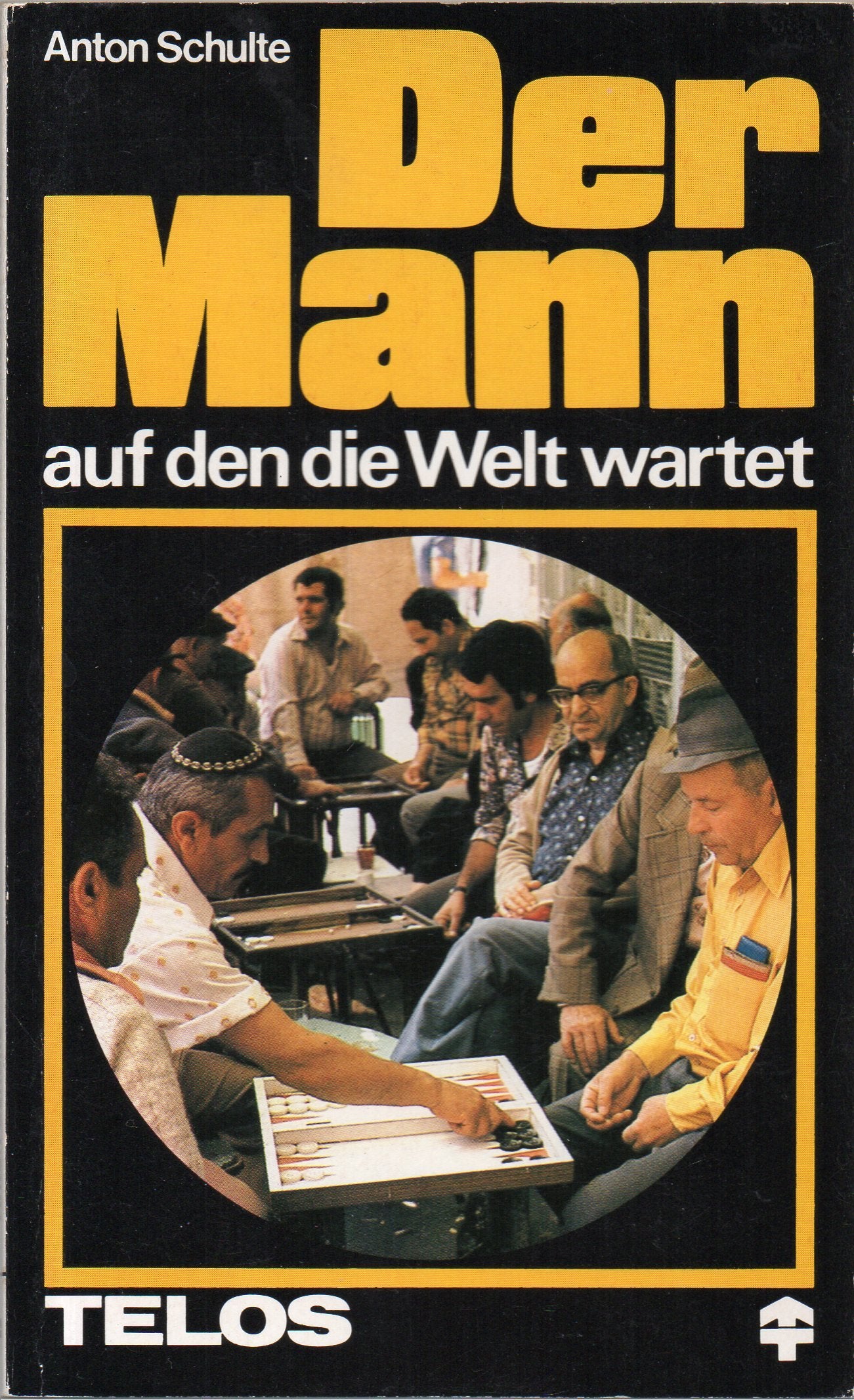 Der Mann, auf den die Welt wartet: Das Fundament unserer Zukunft liegt in der Vergangenheit (TELOS - Taschenbücher) Religion & Esotericism