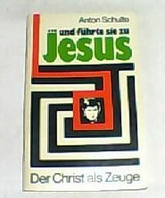 ... und führte sie zu Jesus : d. Christ als Zeuge. Books