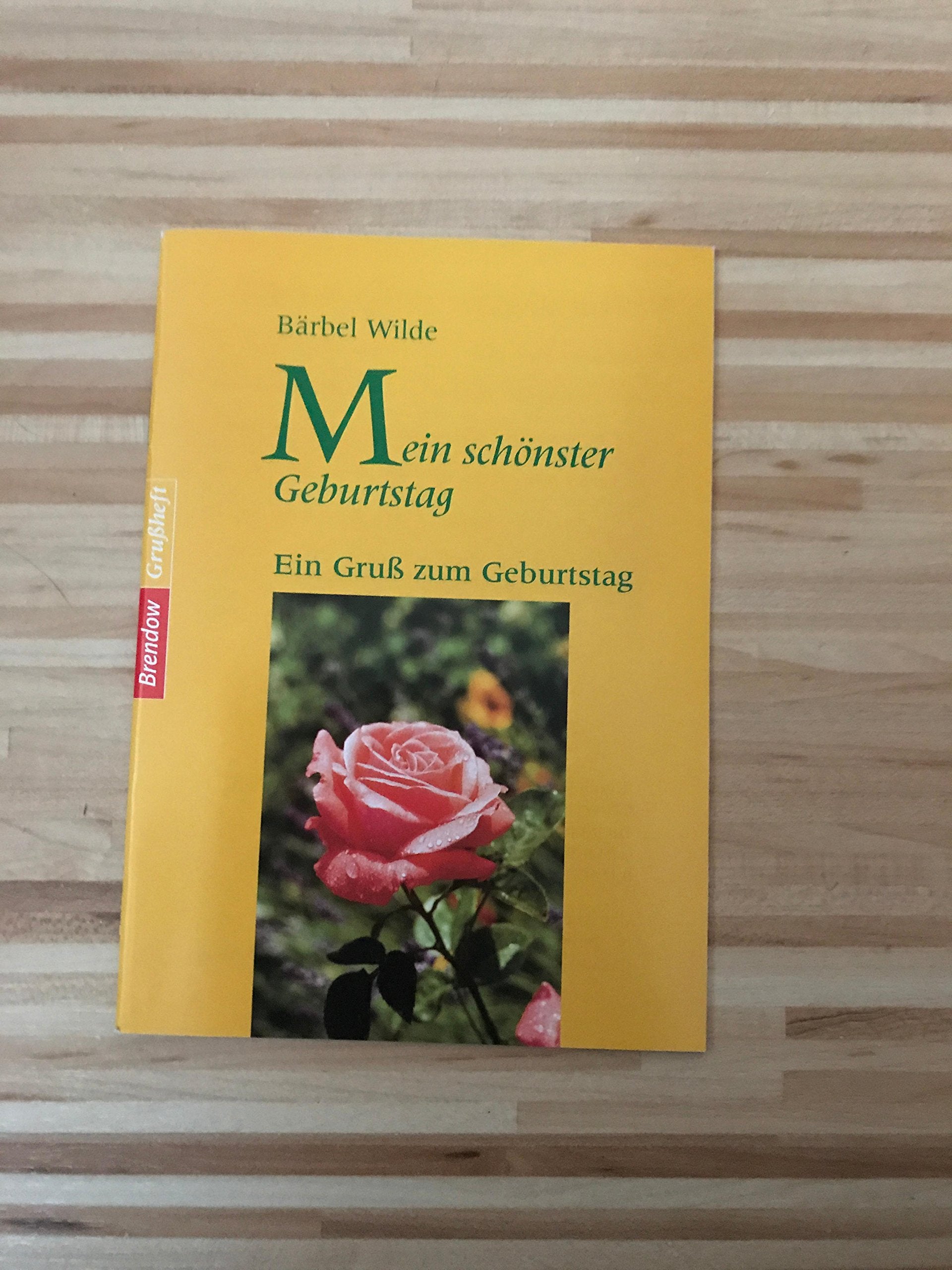 Mein schönster Geburtstag: Ein Gruss zum Geburtstag (Brendow-Grusshefte) Lifestyle