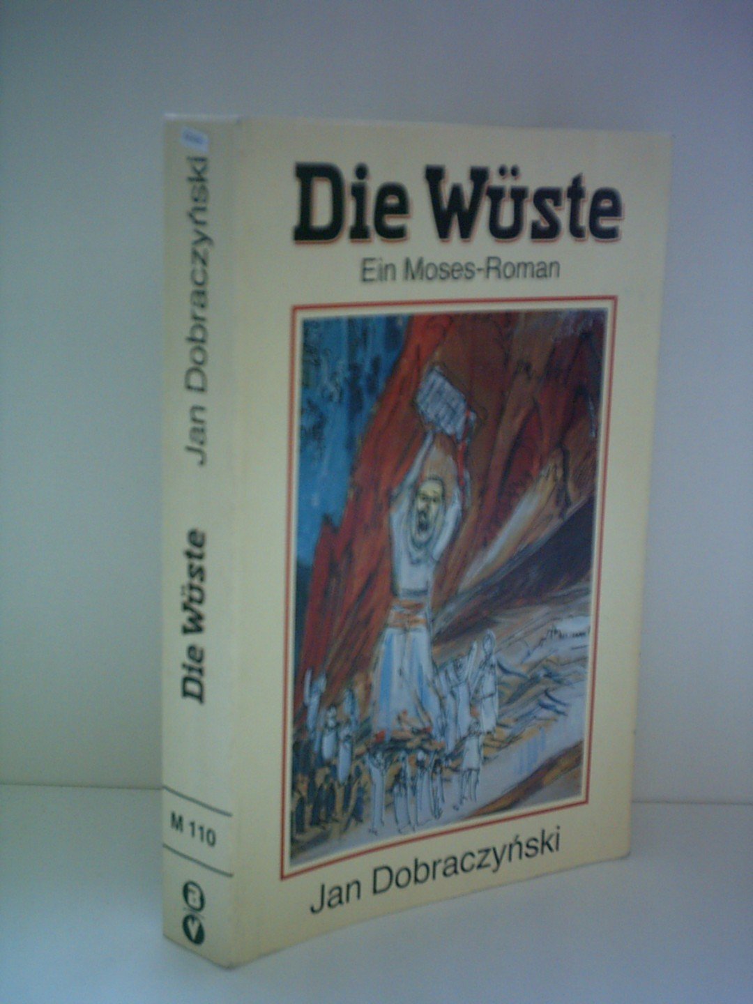 Die Wüste: Ein Mose-Roman (Edition C - M) Books