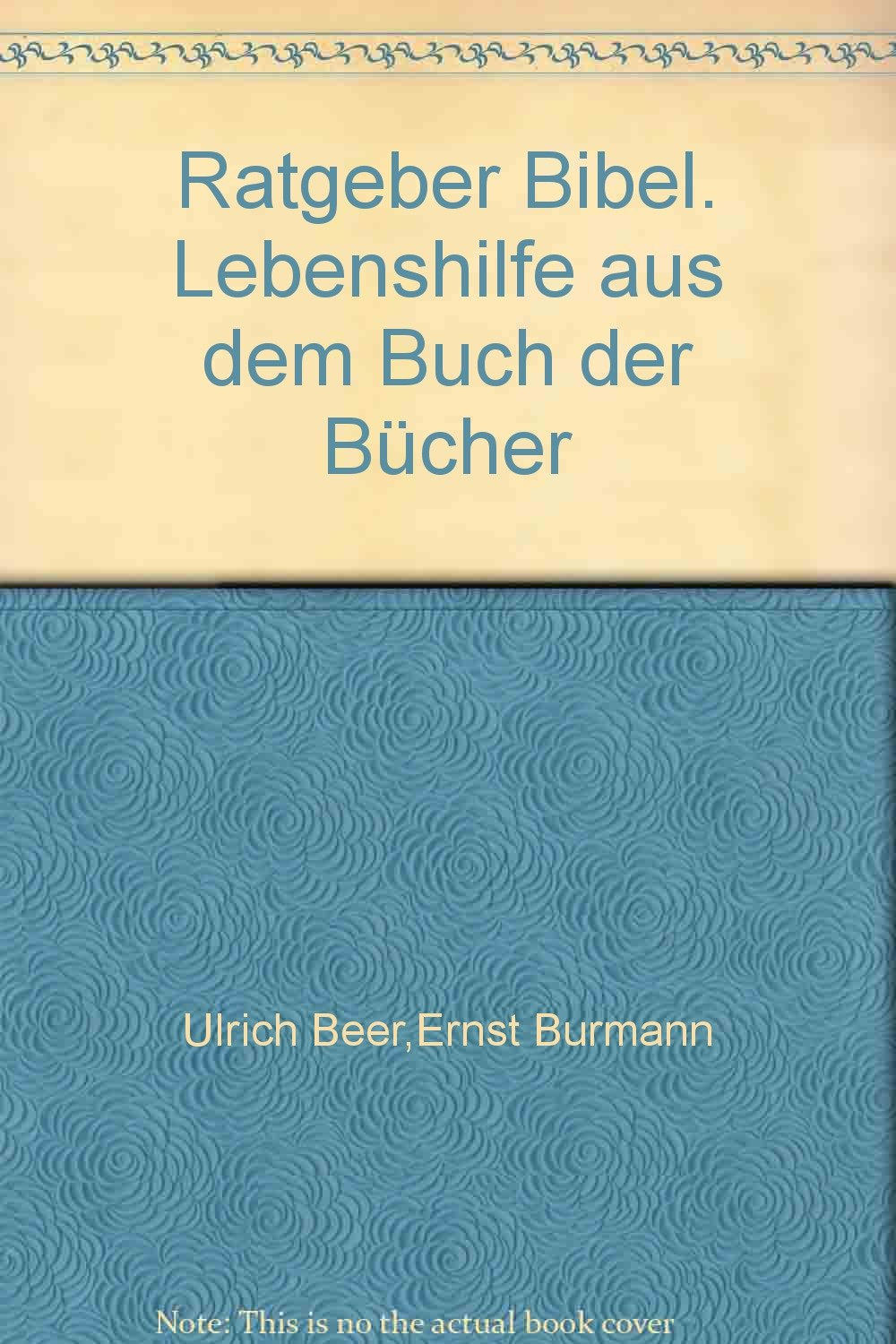 Ratgeber Bibel: Lebenshilfe aus dem Buch der Bücher (Edition C - M) Books