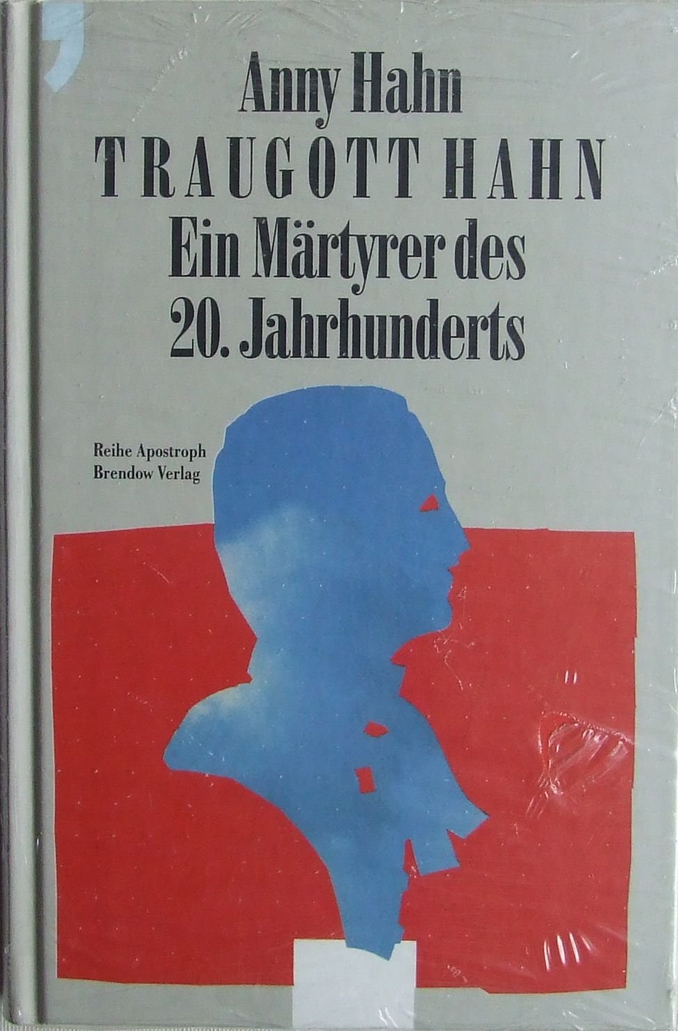 Traugott Hahn - Ein Märtyrer des 20. Jahrhunderts (Reihe Apostroph) Memories
