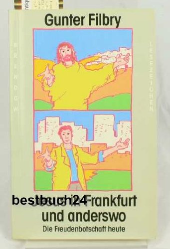 Jesus in Frankfurt und anderswo: Die Freudenbotschaft heute (Edition C - M) Books