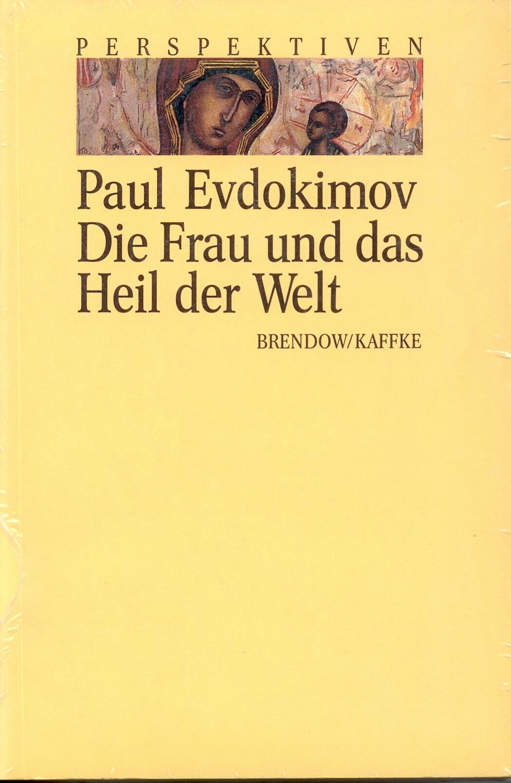 Die Frau und das Heil der Welt (Edition C - C) Social Sciences