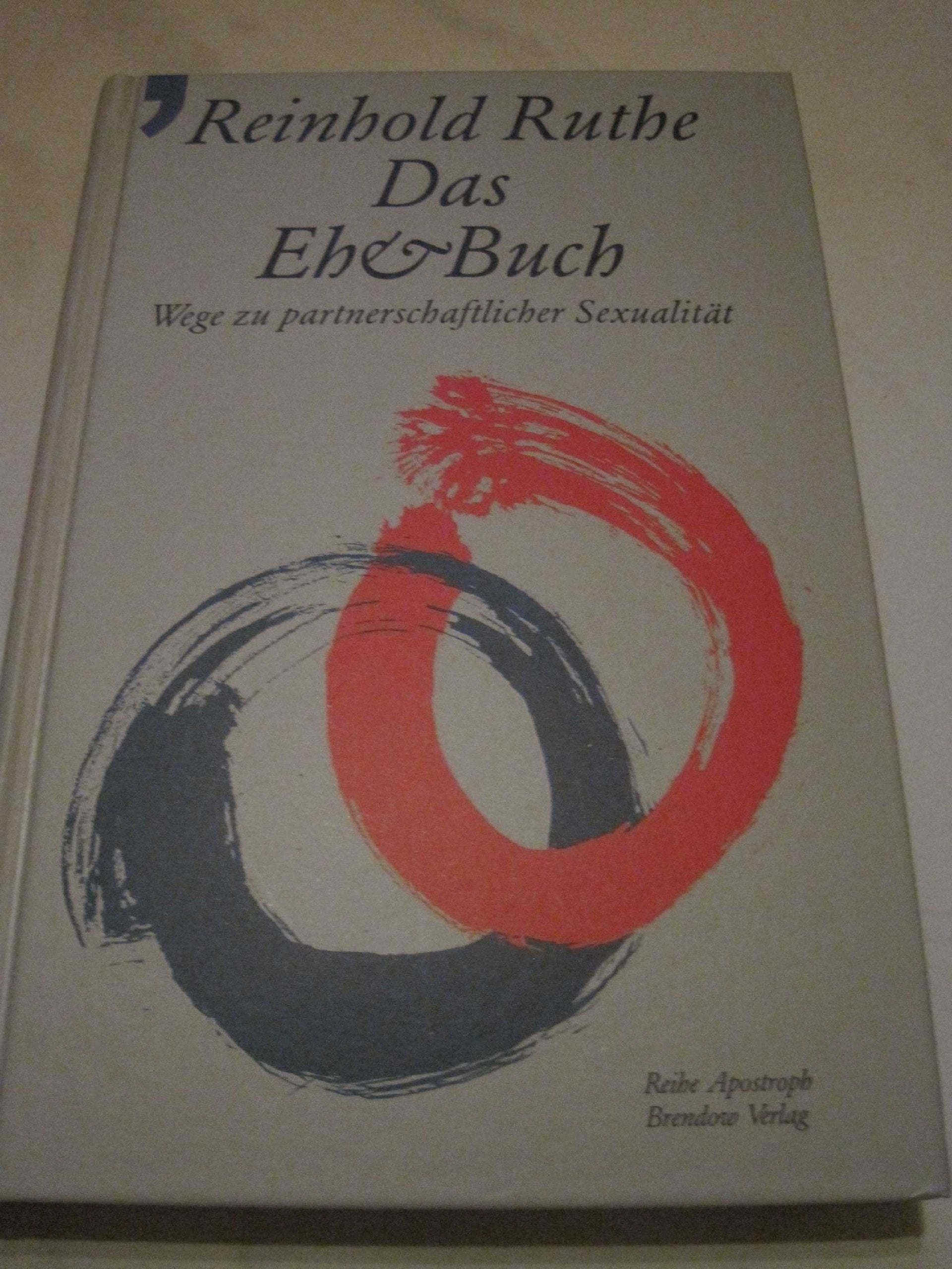 Das Ehebuch: Wege zu partnerschaftlicher Sexualität (Reihe Apostroph) Medicine