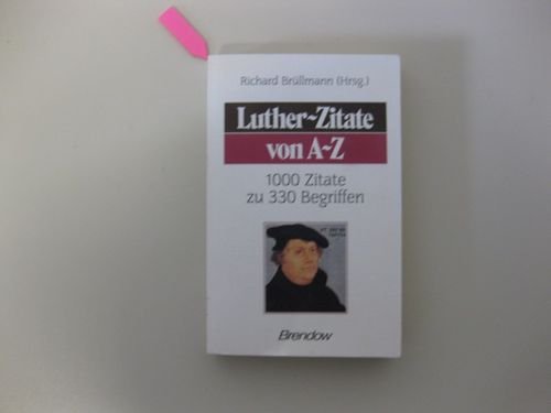 Luther-Zitate von A - Z: 1000 Zitate zu 327 Begriffen (Edition C - M) Politics & History