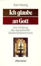 Ich glaube: Eine Erklärung des Apostolischen Glaubensbekenntnisses (Edition C - M) Books