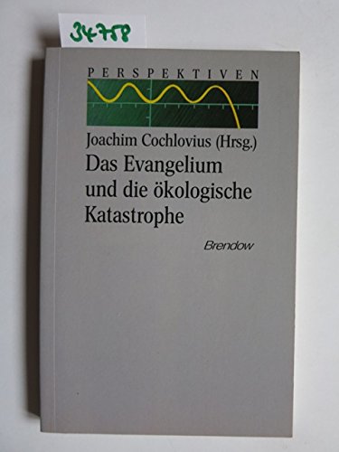 Das Evangelium und die ökologische Katastrophe (Edition C - C) Books