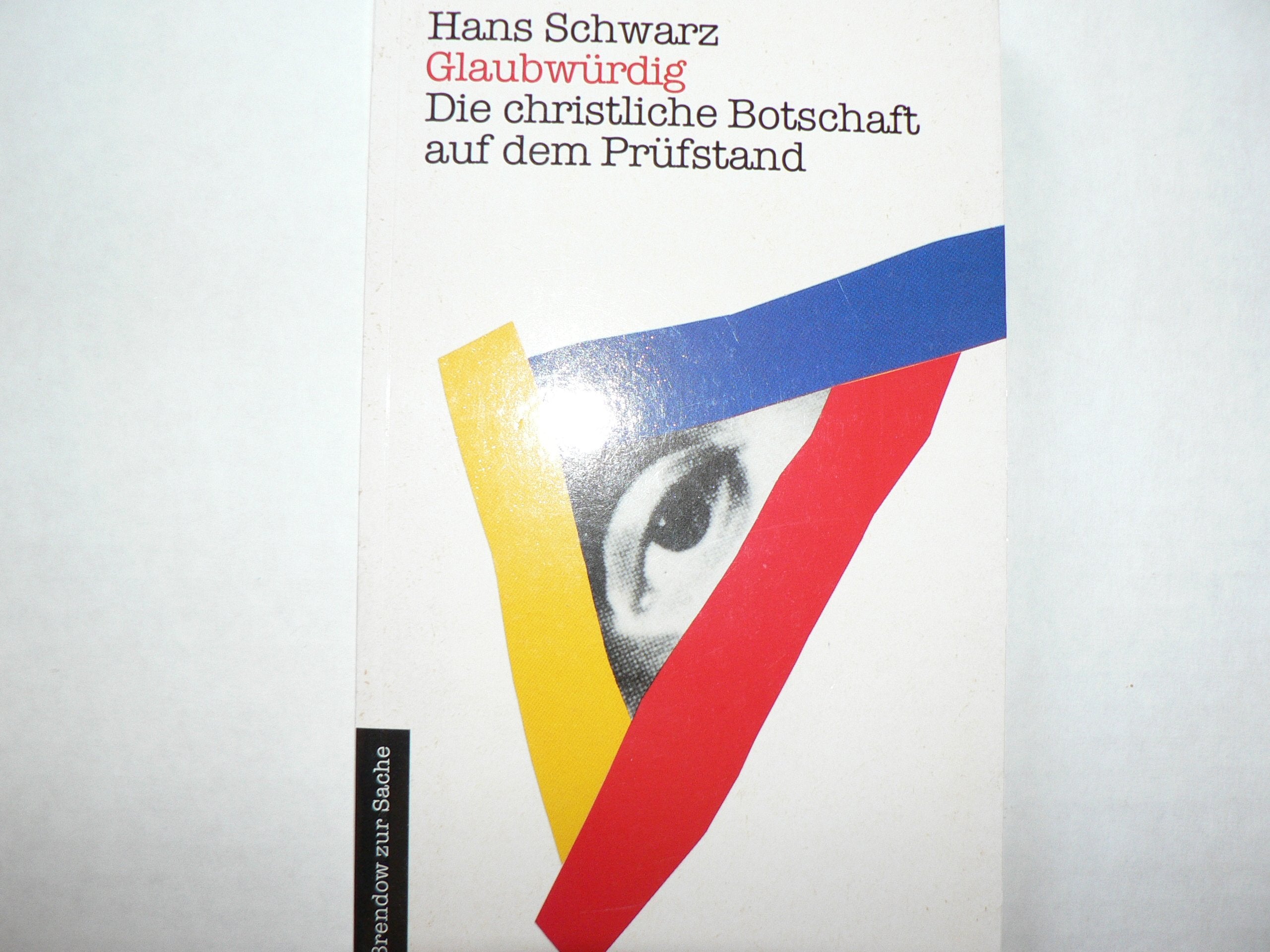 Glaubwürdig: Die christliche Botschaft auf dem Prüfstand (Edition C - M) Books