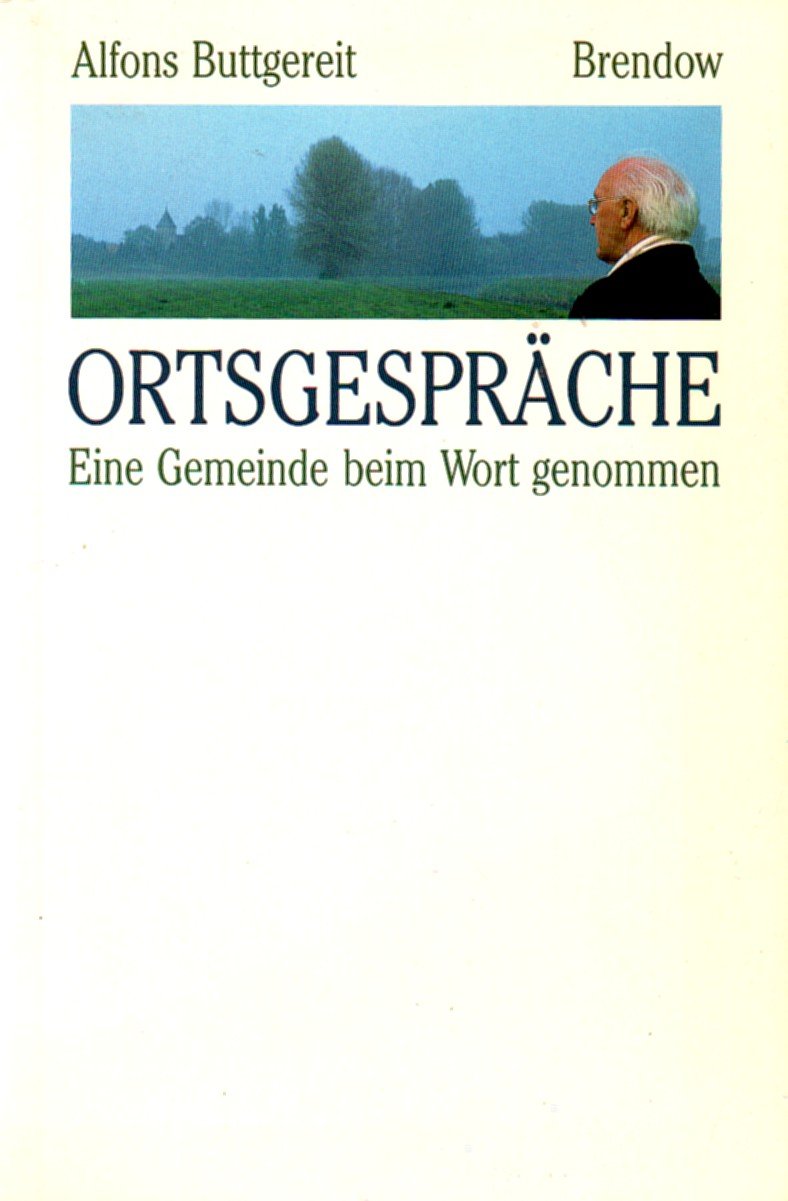 Ortsgespräche: Eine Gemeinde beim Wort genommen Religion & Esotericism