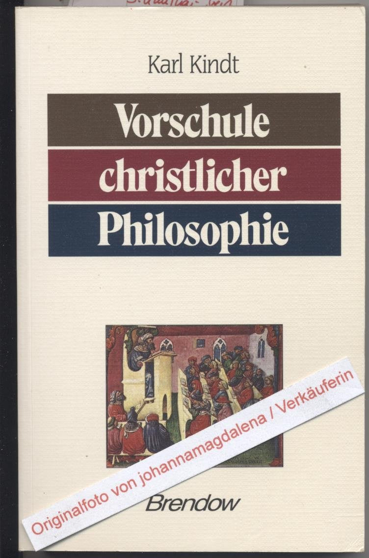 Vorschule christlicher Philosophie (Edition C - M) Philosophy
