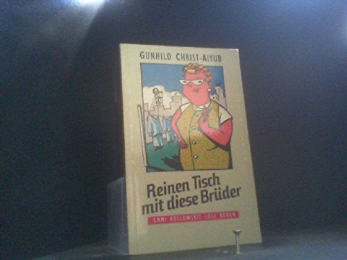 Reinen Tisch mit diese Brüder: Emmi Koslowskis lose Reden: Emmi Koslowskis lose Reden (LeseZeichen) (Edition C - M) Fiction