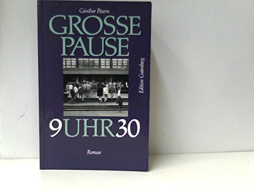 Grosse Pause 9.30 Uhr: Ein Roman (Edition Gutenberg) Books