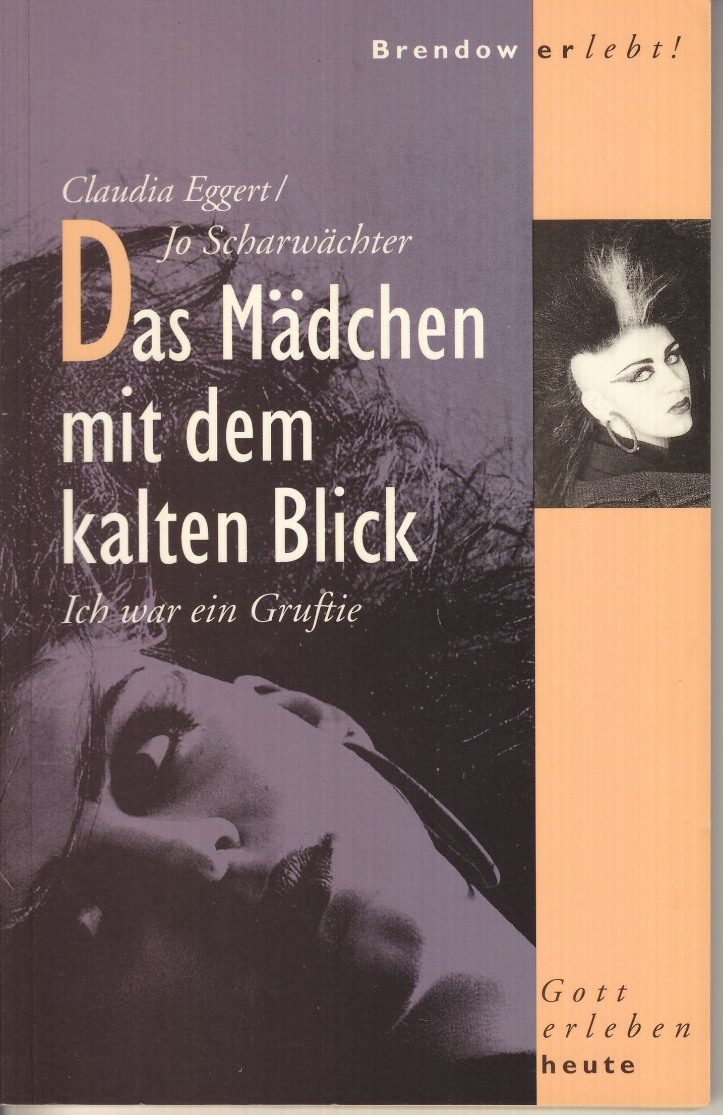 Das Mädchen mit dem kalten Blick: Ich war ein Gruftie (Edition C - M) Contemporary literature