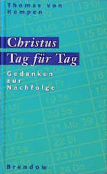 Christus Tag für Tag: Gedanken zur Nachfolge (Edition C - Präsente) Religion & Esotericism