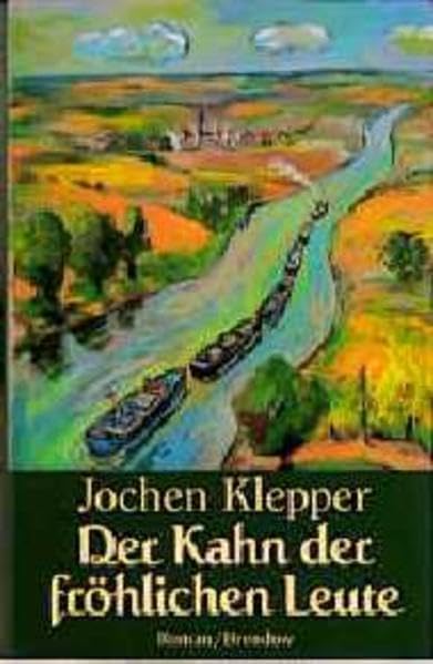 Der Kahn der fröhlichen Leute: Roman (Edition C - C) Contemporary literature