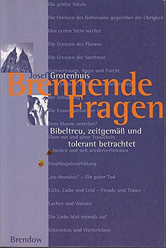 Brennende Fragen: Bibeltreu, zeitgemäss und tolerant betrachtet (Edition C - C) Social Sciences